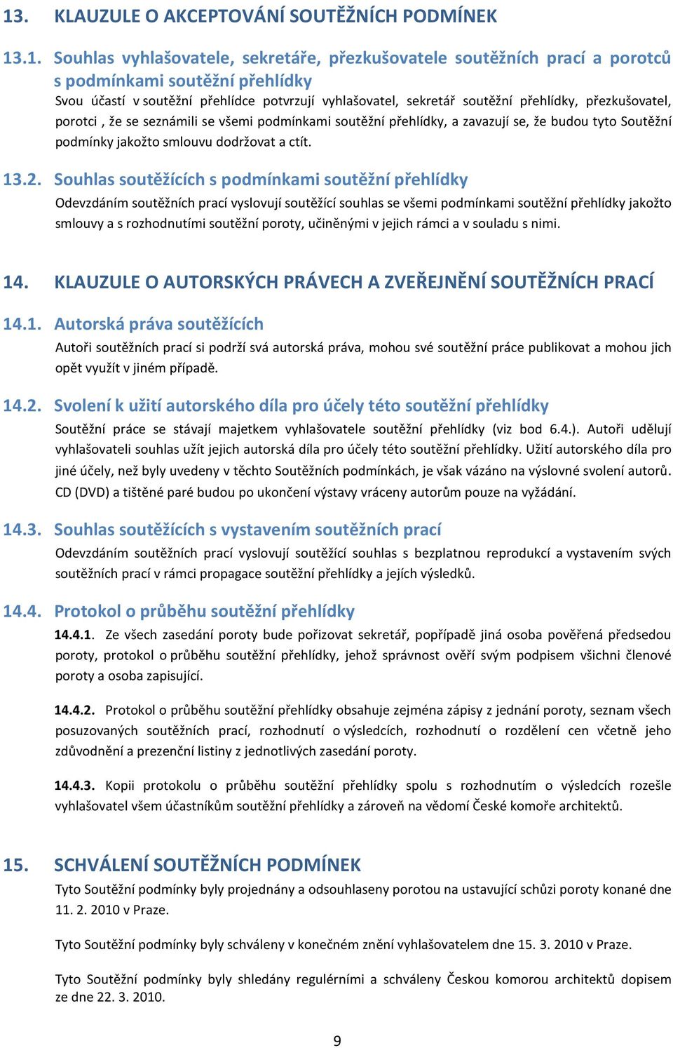 dodržovat a ctít. 13.2.