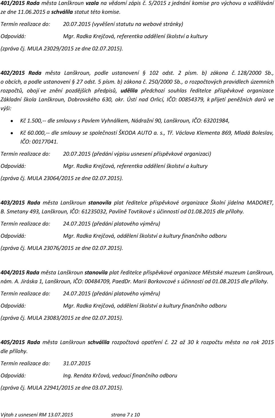 402/2015 Rada města Lanškroun, podle ustanovení 102 odst. 2 písm. b) zákona č. 128/2000 Sb., o obcích, a podle ustanovení 27 odst. 5 písm. b) zákona č. 250/2000 Sb.