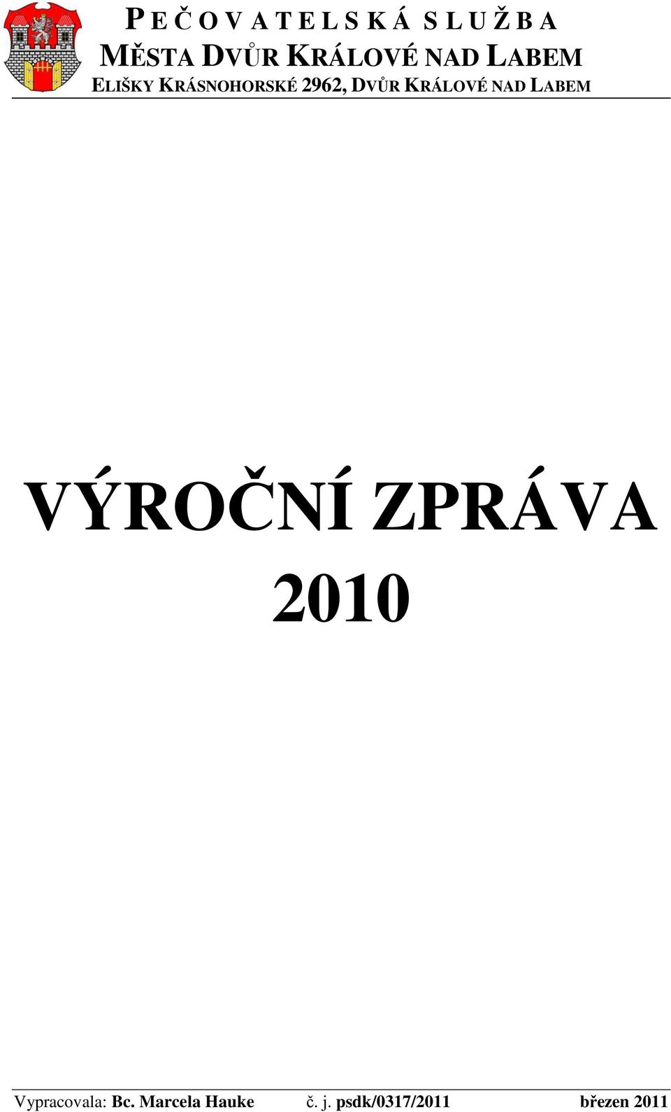 KRÁLOVÉ NAD LABEM VÝROČNÍ ZPRÁVA 2010