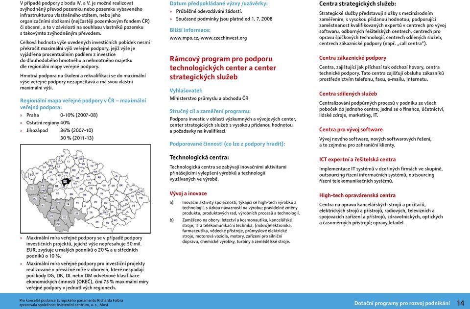 závislosti na souhlasu vlastníků pozemku s takovýmto zvýhodněným převodem.