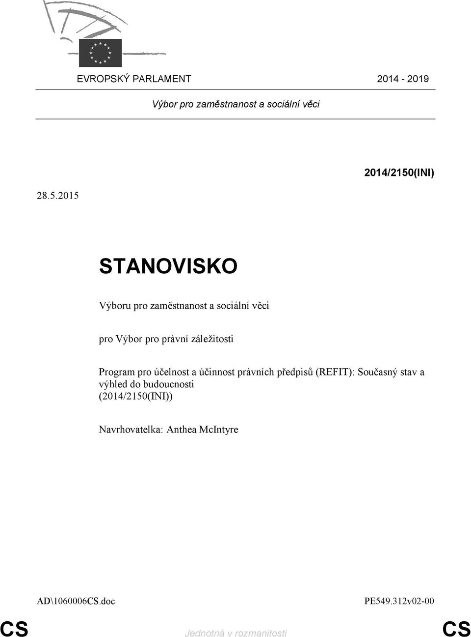 záležitosti Program pro účelnost a účinnost právních předpisů (REFIT): Současný stav a výhled