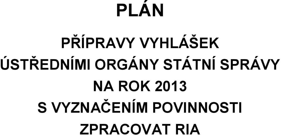 SPRÁVY NA ROK 2013 S