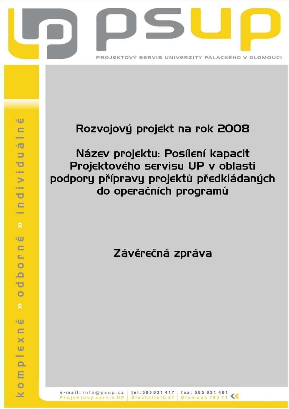 servisu UP v oblasti podpory přípravy