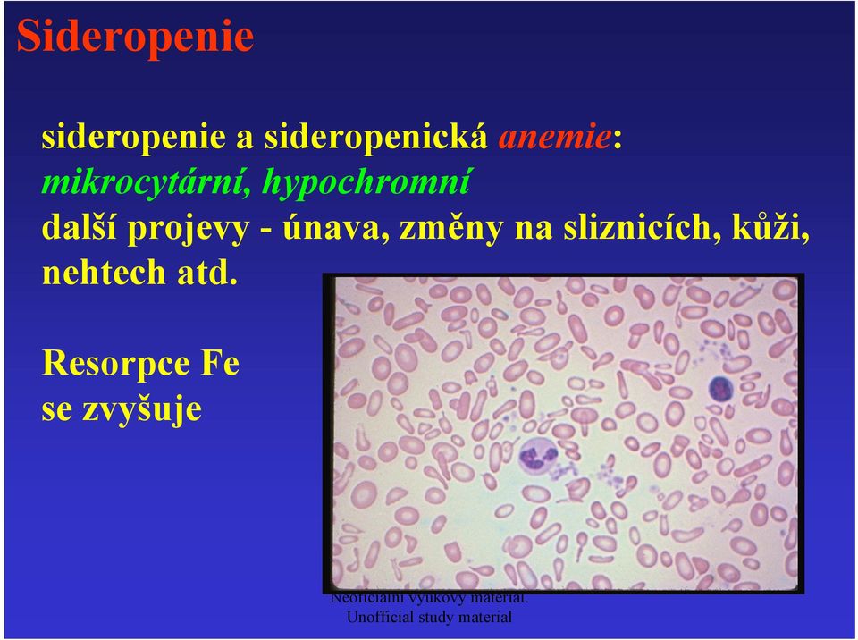 projevy - únava, změny na sliznicích,