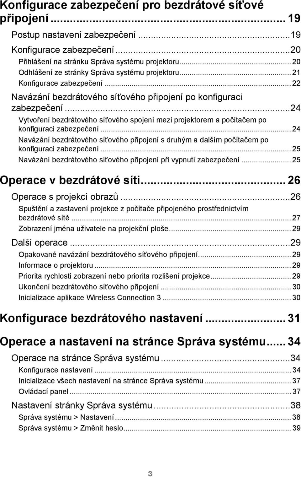 ..24 Vytvoření bezdrátového síťového spojení mezi projektorem a počítačem po konfiguraci zabezpečení.