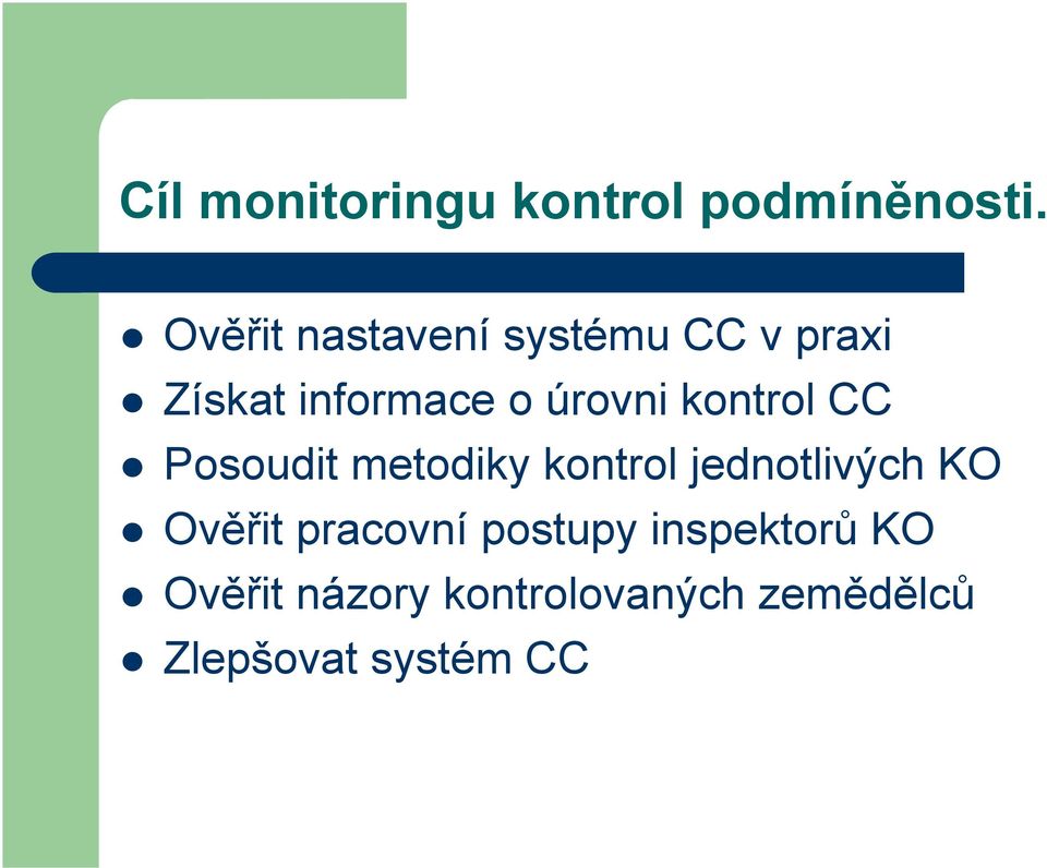 kontrol CC Posoudit metodiky kontrol jednotlivých KO Ověřit