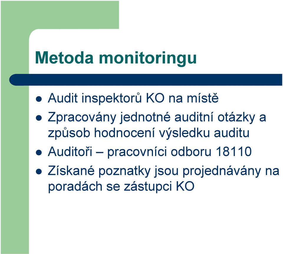 hodnocení výsledku auditu Auditoři pracovníci odboru