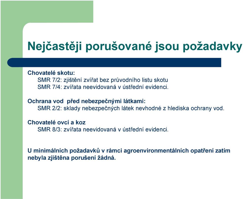 Ochrana vod před nebezpečnými látkami: SMR 2/2: sklady nebezpečných látek nevhodné z hlediska ochrany vod.