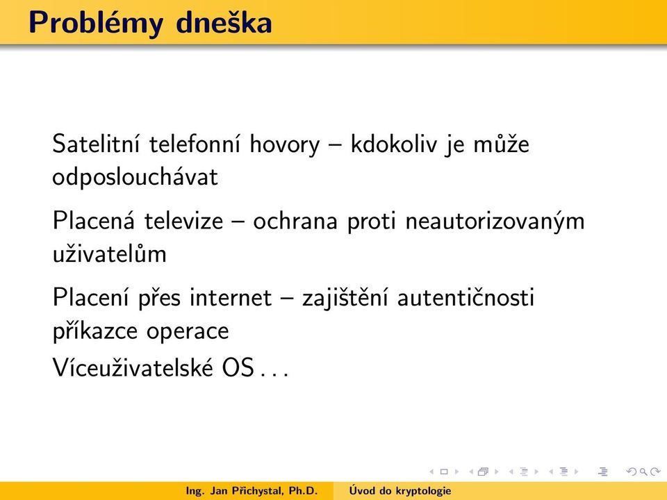 neautorizovaným uživatelům Placení přes internet