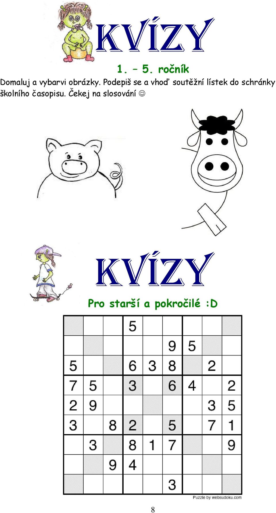 Podepiš se a vhoď soutěžní lístek do