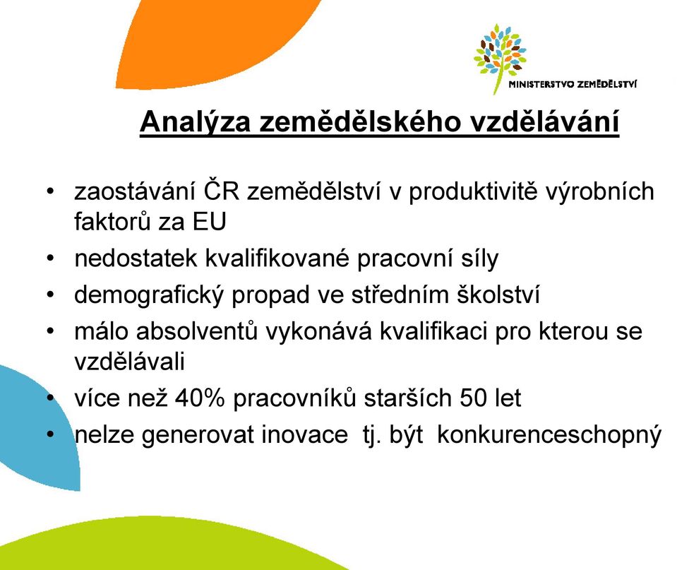 propad ve středním školství málo absolventů vykonává kvalifikaci pro kterou se