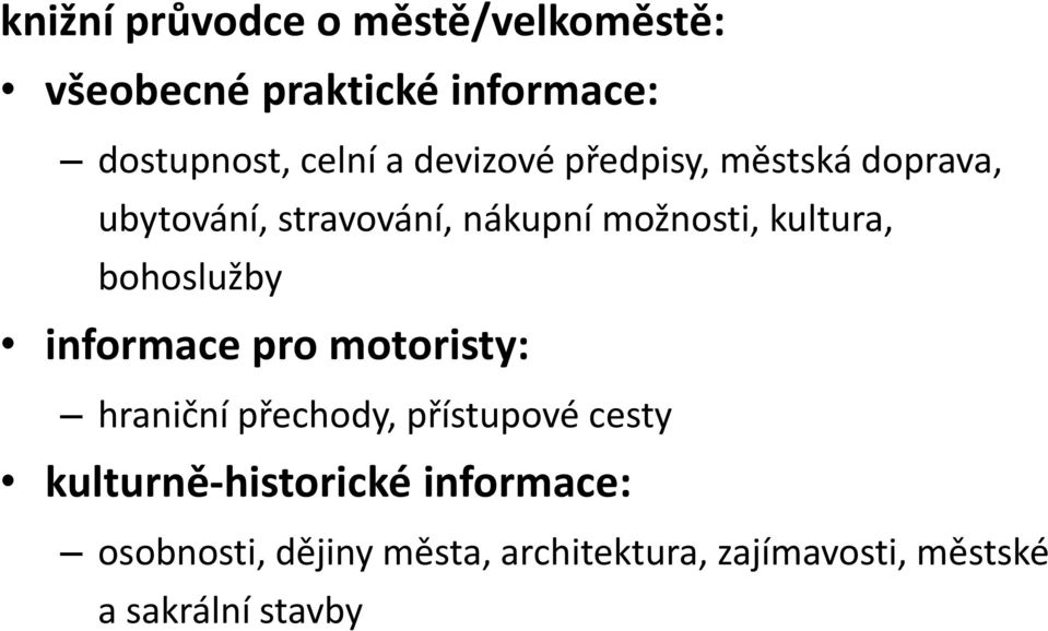 bohoslužby informace pro motoristy: hraniční přechody, přístupové cesty