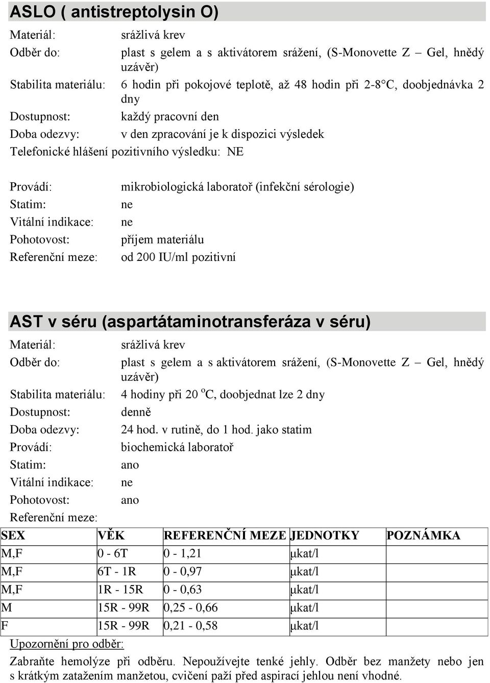 doobjednat lze 2 dny 24 hod. v rutině, do 1 hod.