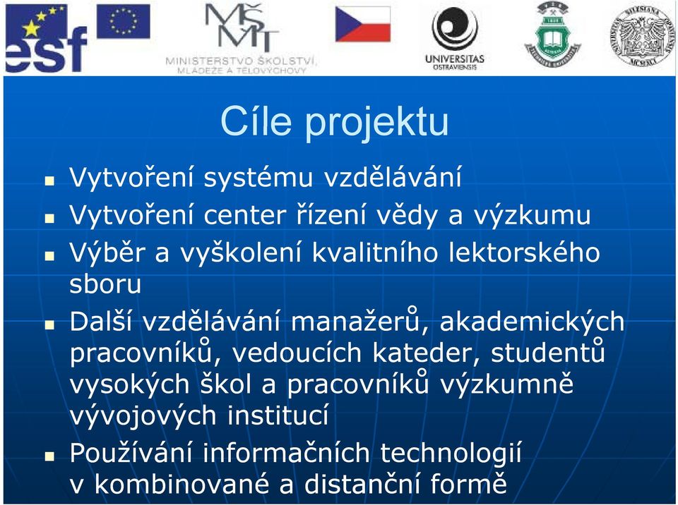 akademických ký pracovníků, vedoucích kateder, studentů vysokých škol a pracovníků