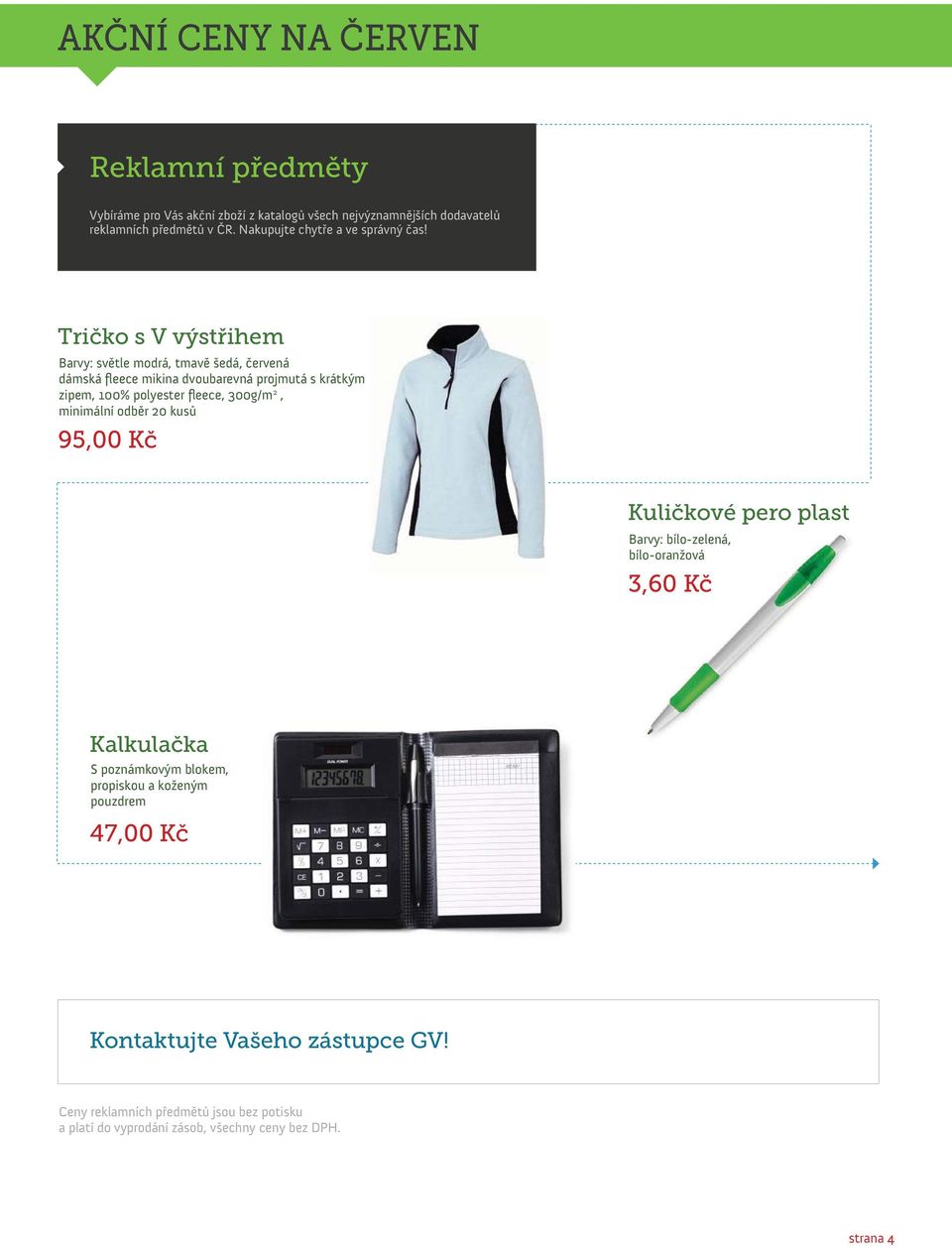 Tričko s V výstřihem Barvy: světle modrá, tmavě šedá, červená dámská fleece mikina dvoubarevná projmutá s krátkým zipem, 100% polyester fleece, 300g/m 2,