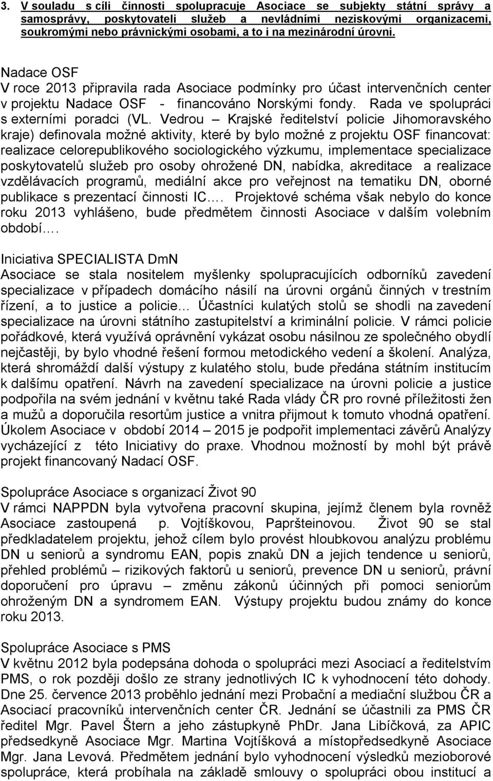 Rada ve spolupráci s externími poradci (VL.