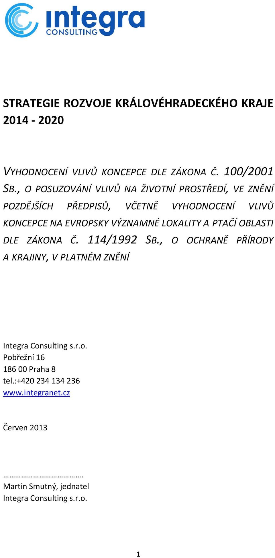 VÝZNAMNÉ LOKALITY A PTAČÍ OBLASTI DLE ZÁKONA Č. 114/1992 SB.