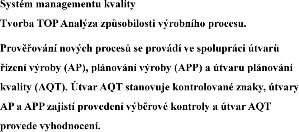 kvality (AQT).