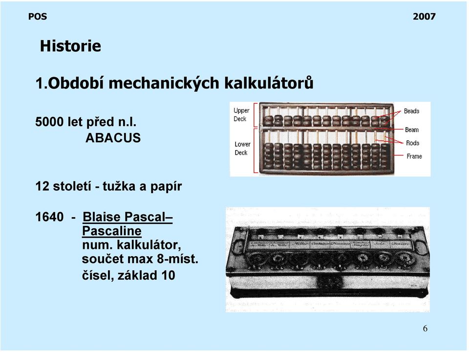 n.l. ABACUS 12 století - tužka a papír 1640 -