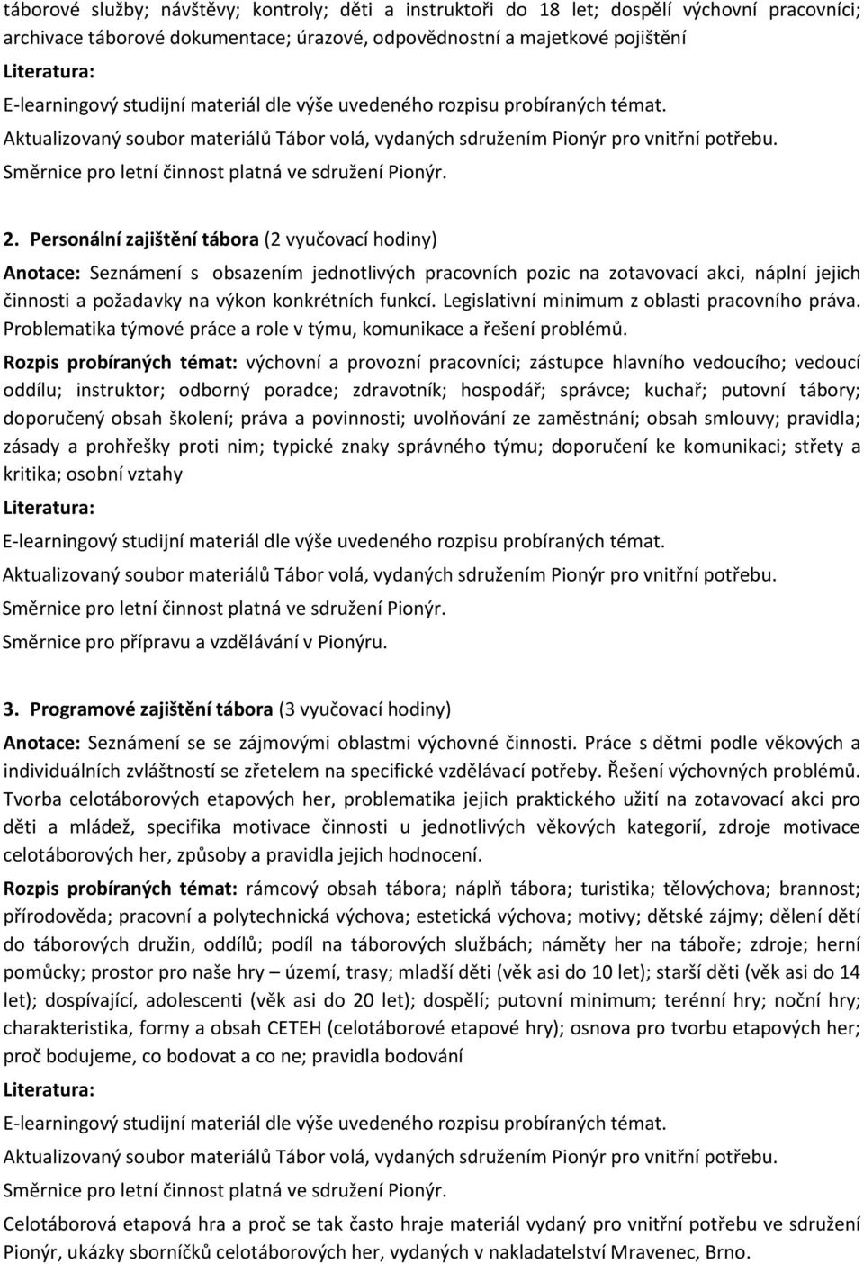 Legislativní minimum z oblasti pracovního práva. Problematika týmové práce a role v týmu, komunikace a řešení problémů.