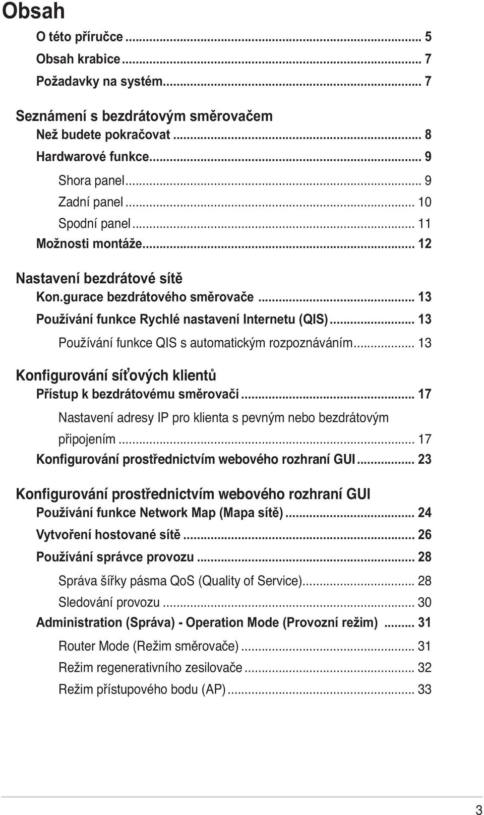 .. 17 Konfigurování prostřednictvím webového rozhraní GUI Konfigurování prostřednictvím webového rozhraní GU Správa šířky