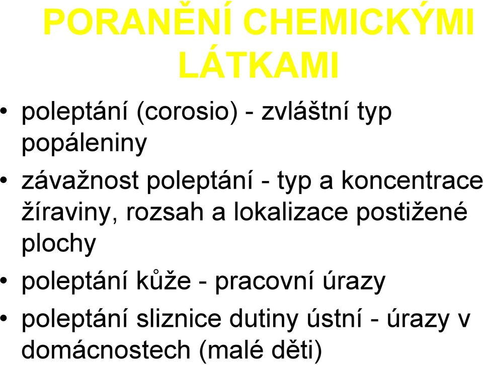 rozsah a lokalizace postižené plochy poleptání kůže - pracovní