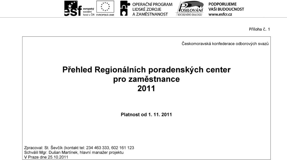 poradenských center pro zaměstnance 2011 Platnost od 1. 11.