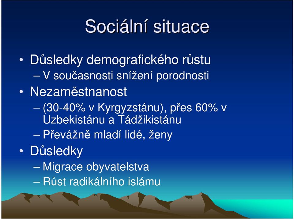 Kyrgyzstánu), přes 60% v Uzbekistánu a Tádžikistánu