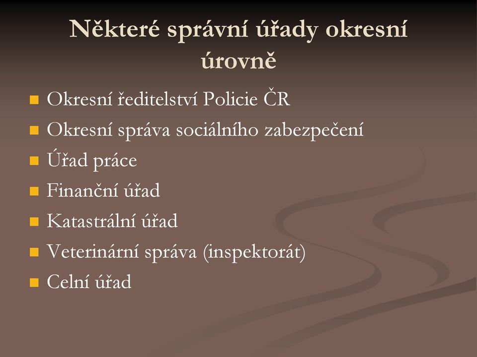 sociálního zabezpečení Úřad práce Finanční úřad