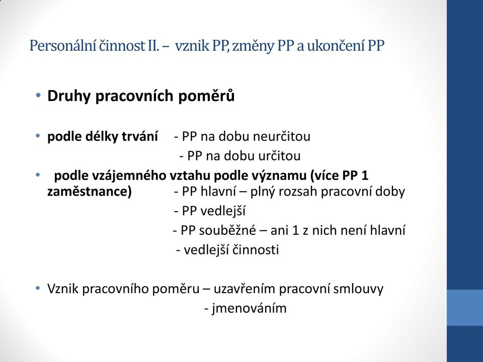 hlavní plný rozsah pracovní doby - PP vedlejší - PP souběžné ani 1 z nich není