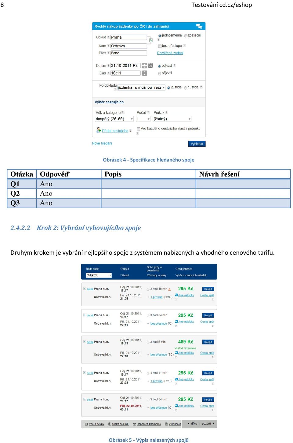 Návrh řešení Q1 Ano Q2 