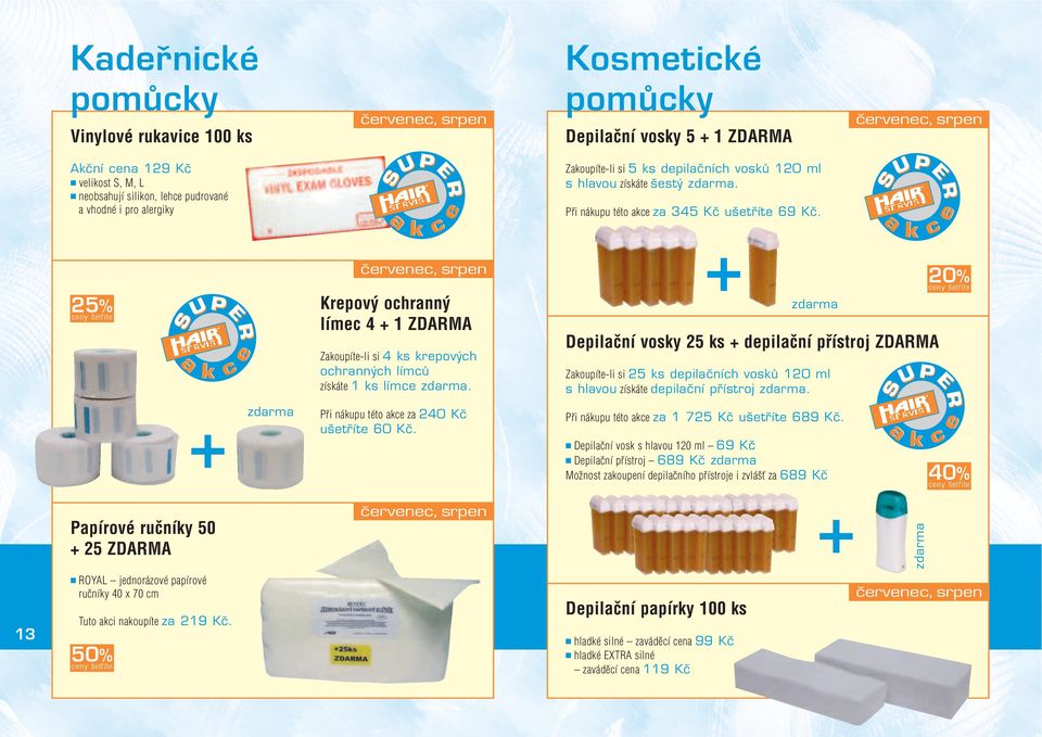 zdrm Dpilční vosy 25 s dpilční přístroj ZDARMA Zoupít-li si 25 s dpilãníh vosû 120 ml s hlvou zísát dpilãní pfiístroj zdrm. Při náupu této z 1 725 Kã u tfiít 689 Kã.