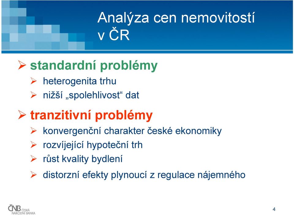 konvergenční charakter české ekonomiky rozvíjející hypoteční