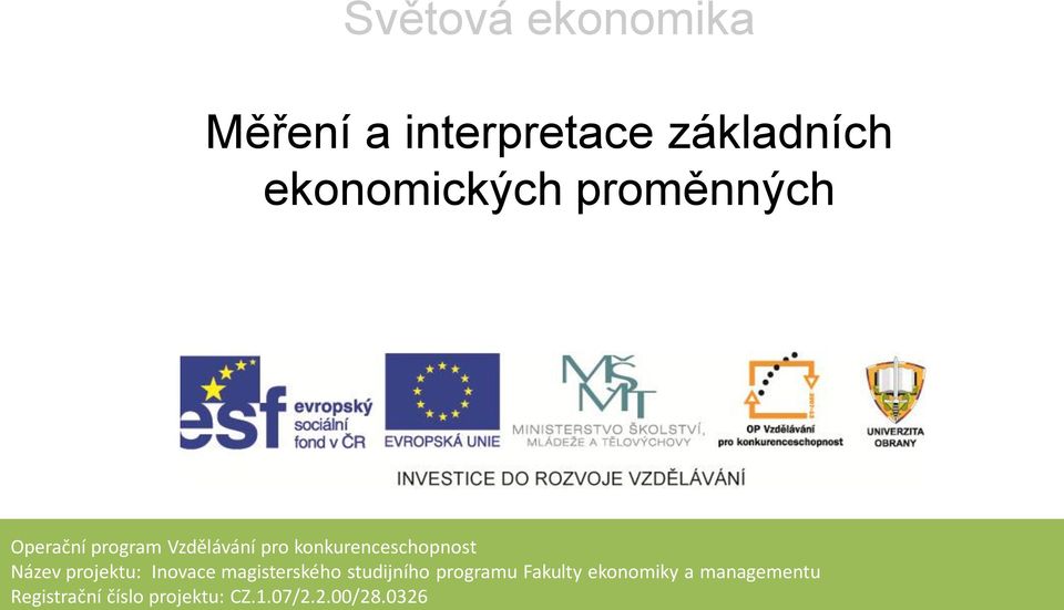 Název projektu: Inovace magisterského studijního programu Fakulty