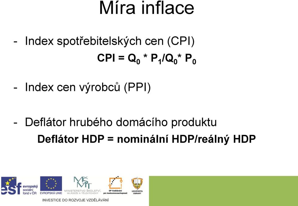 výrobců (PPI) - Deflátor hrubého domácího