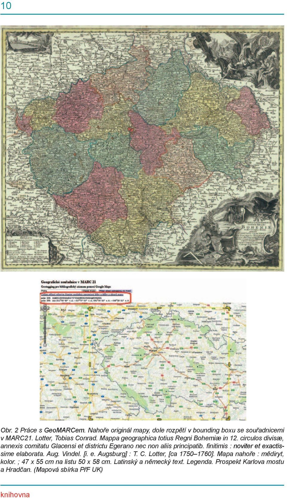 finitimis : noviter et exactis exactissime elaborata. Aug. Vindel. [i. e. Augsburg] : T. C. Lotter, [ca 1750 1760].