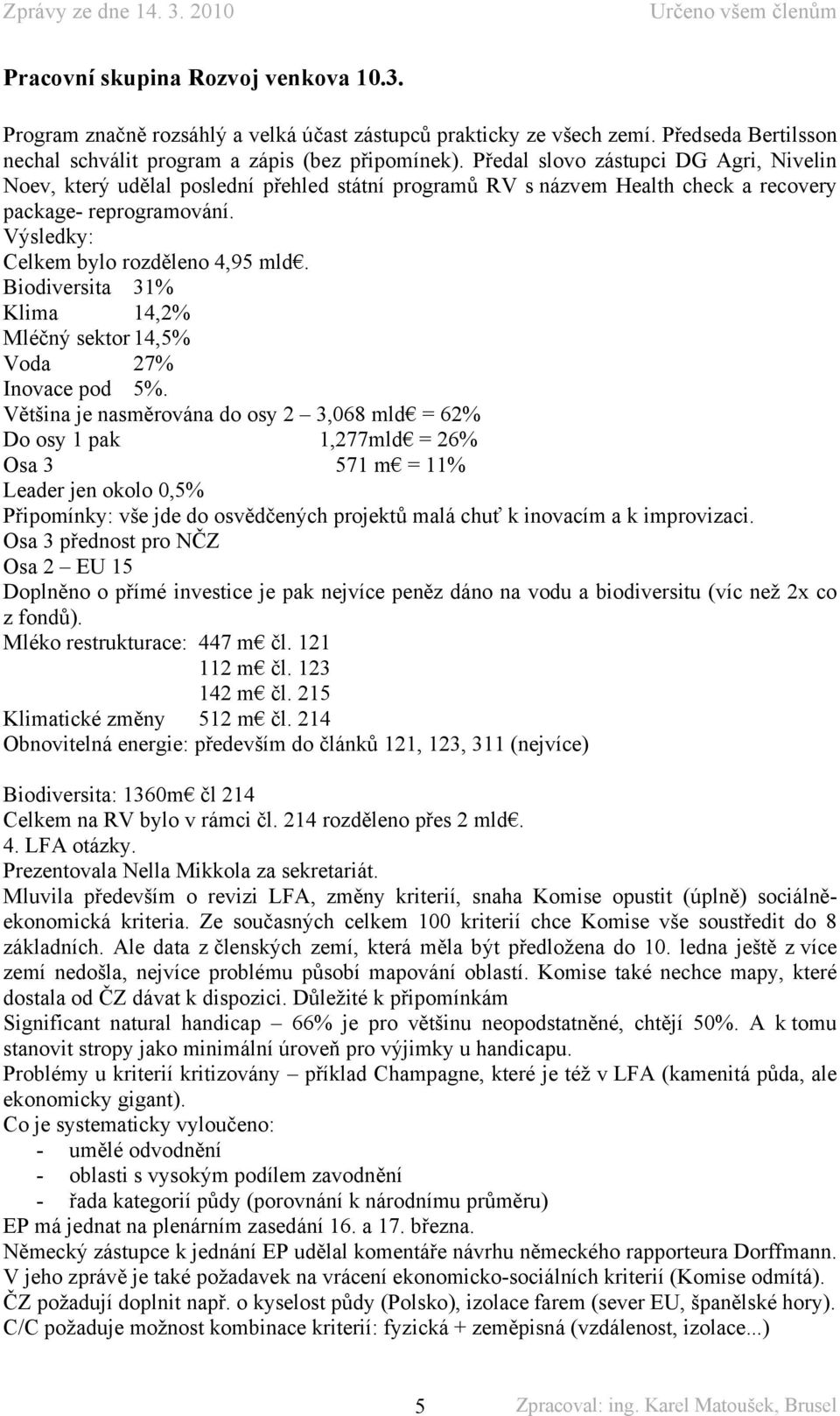 Biodiversita 31% Klima 14,2% Mléčný sektor 14,5% Voda 27% Inovace pod 5%.