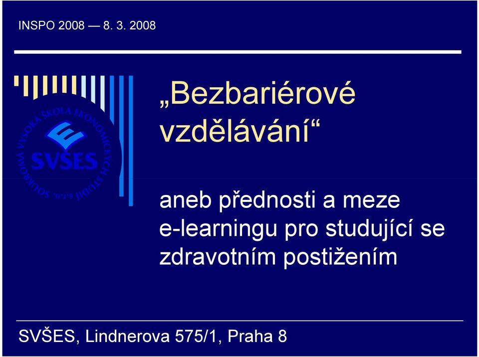 přednosti a meze e-learningu pro