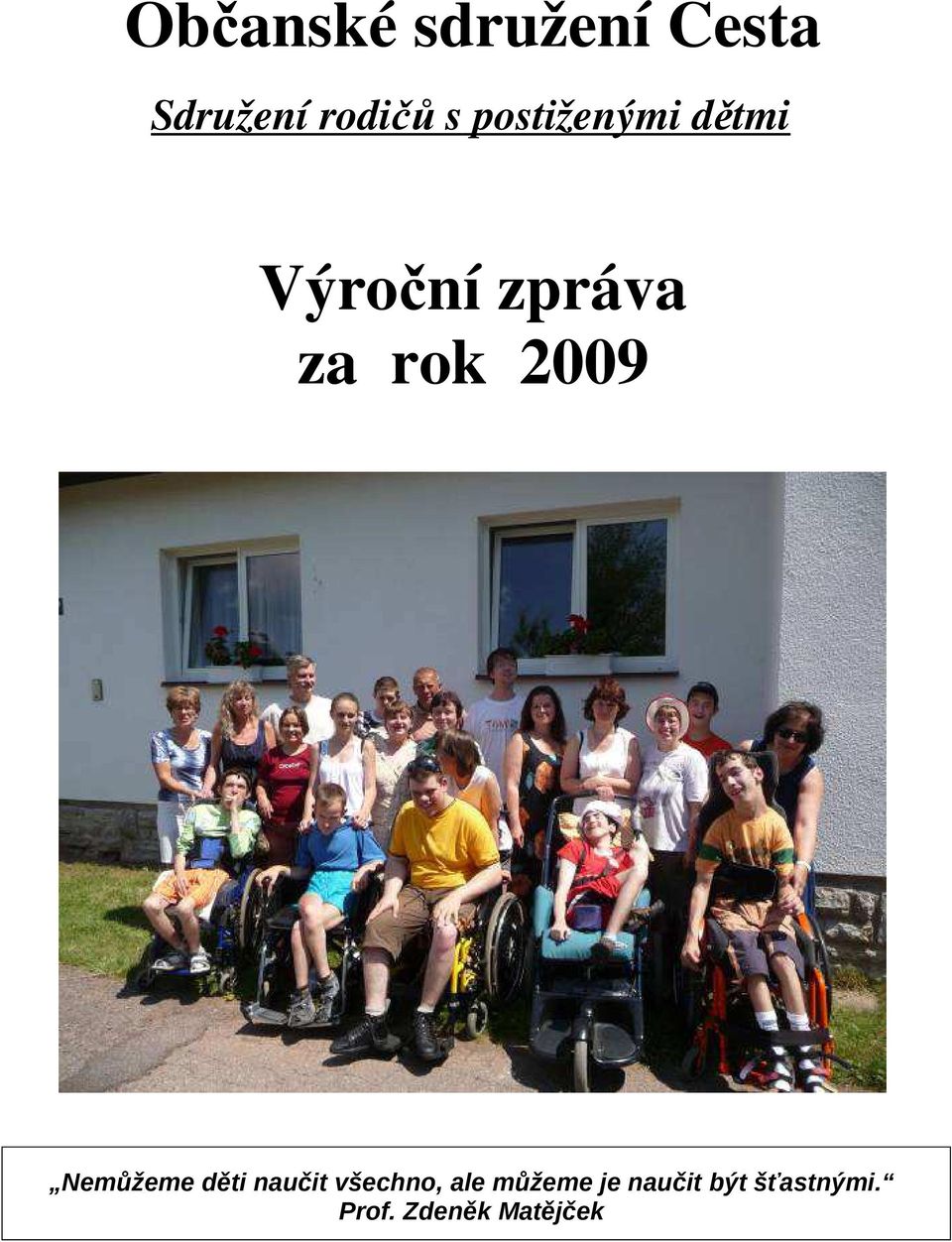 2009 Nemůžeme děti naučit všechno, ale