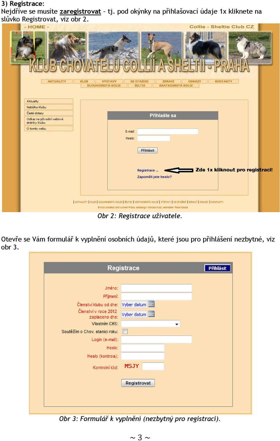 Obr 2: Registrace uživatele.