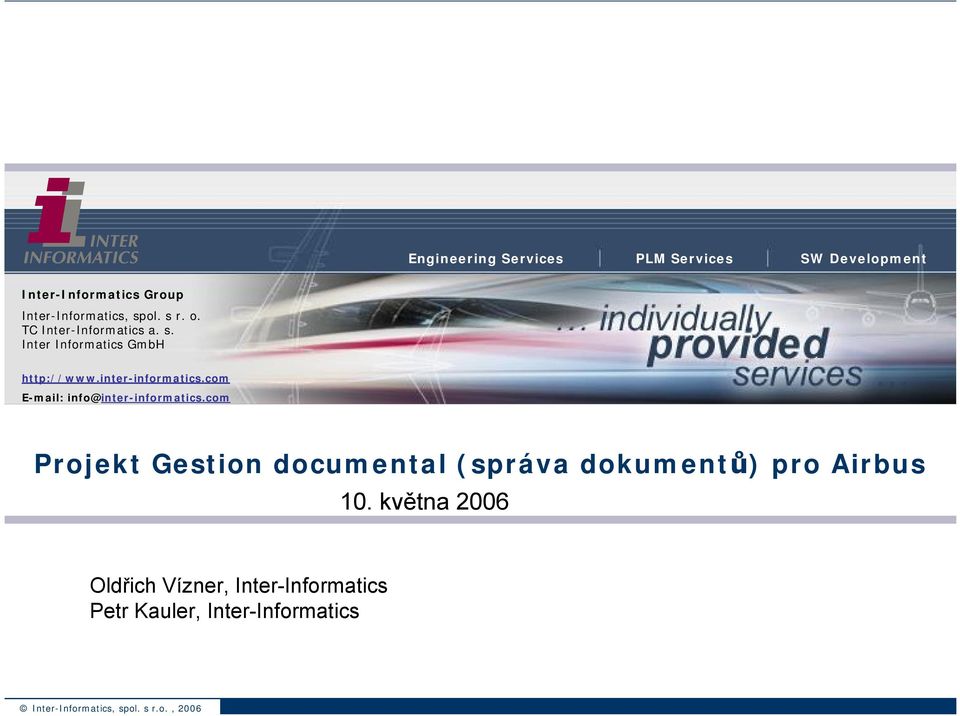 com E-mail: info@inter-informatics.com Projekt Gestion documental (správa dokumentů) pro Airbus 10.