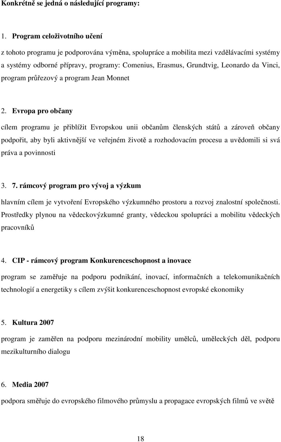 Vinci, program průřezový a program Jean Monnet 2.