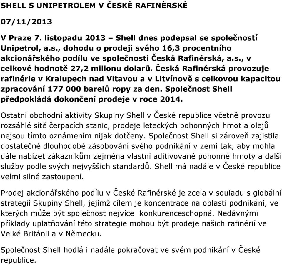 Společnost Shell předpokládá dokončení prodeje v roce 2014.