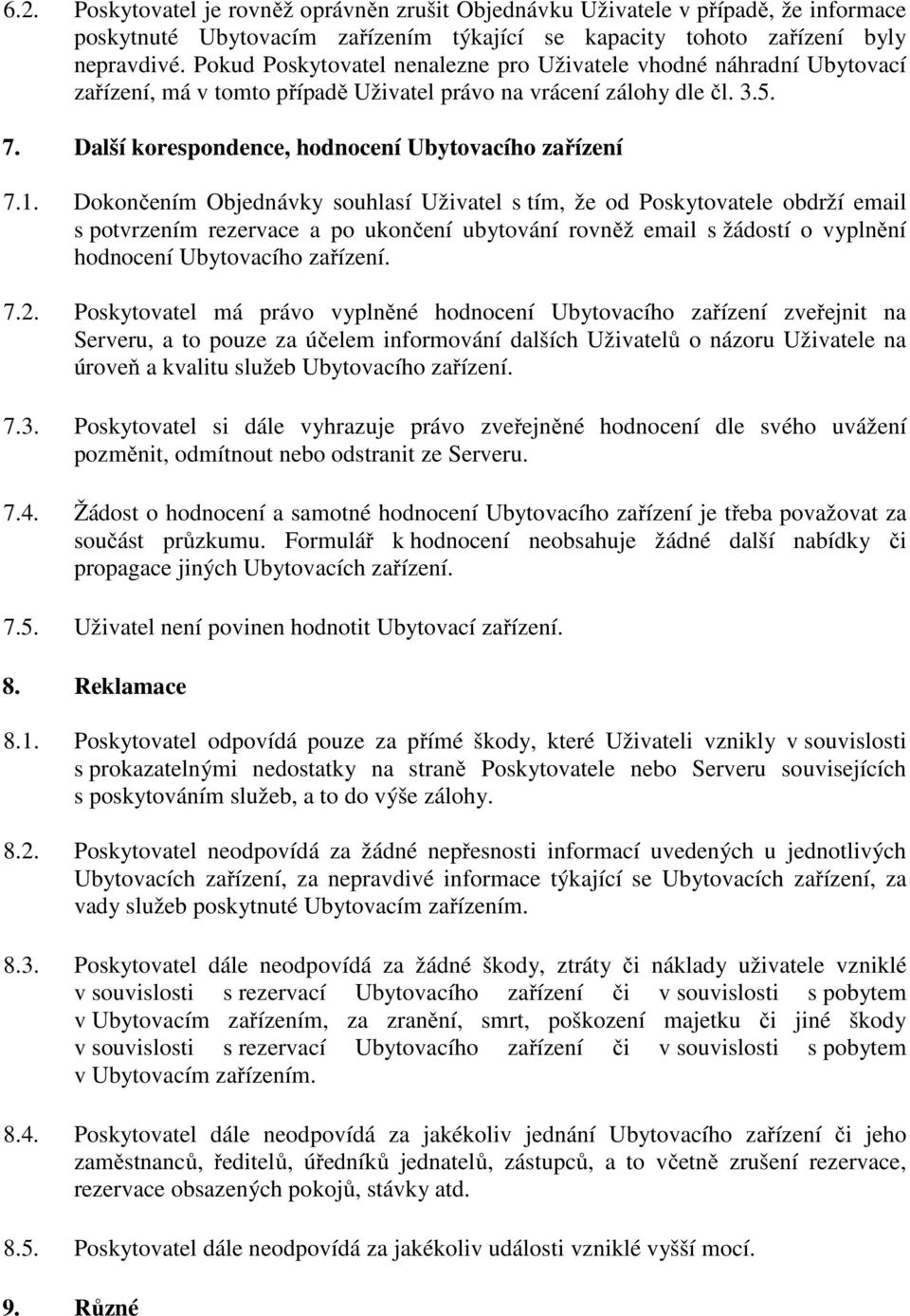 Další korespondence, hodnocení Ubytovacího zařízení 7.1.