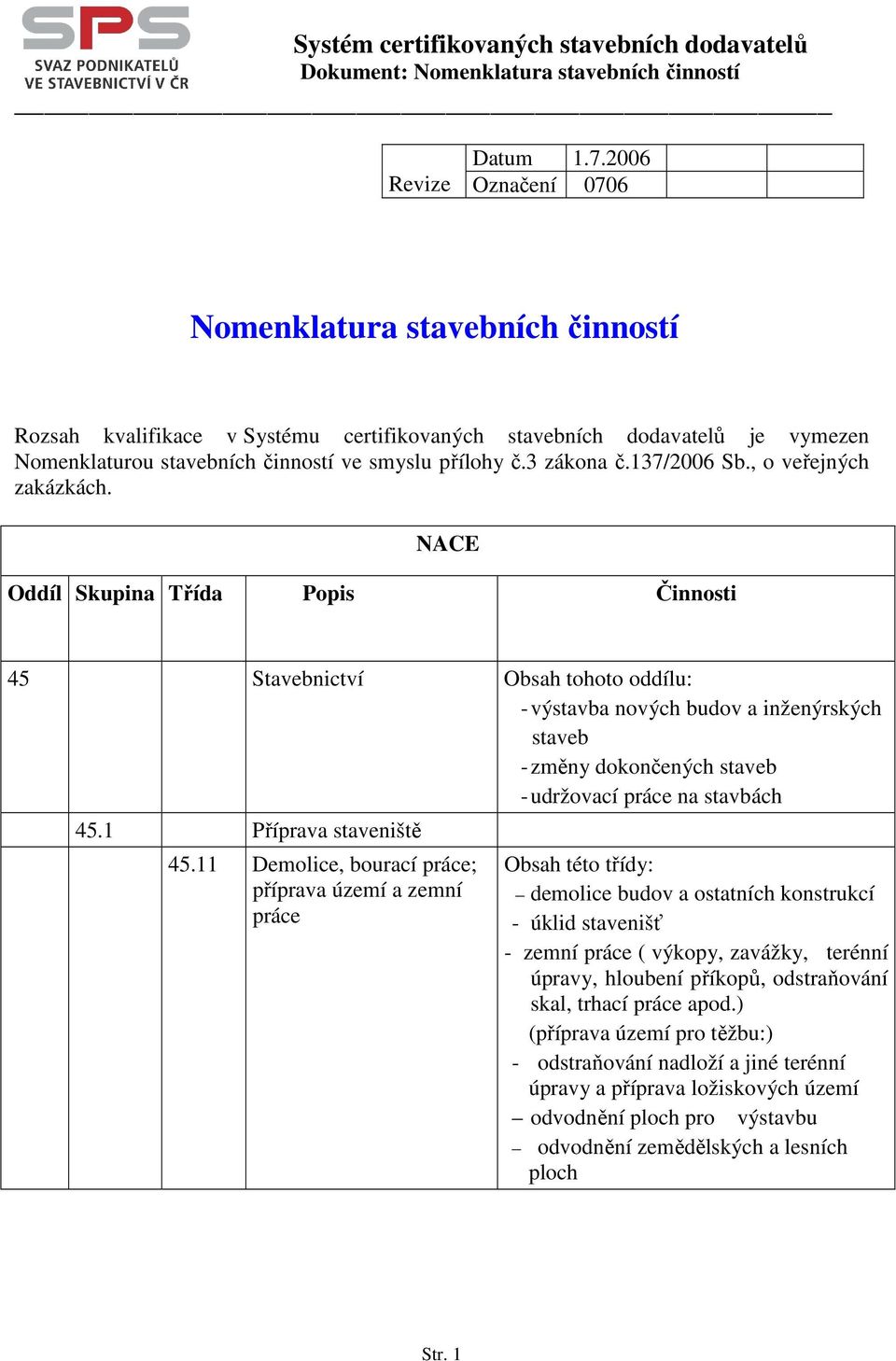 137/2006 Sb., o veřejných zakázkách.