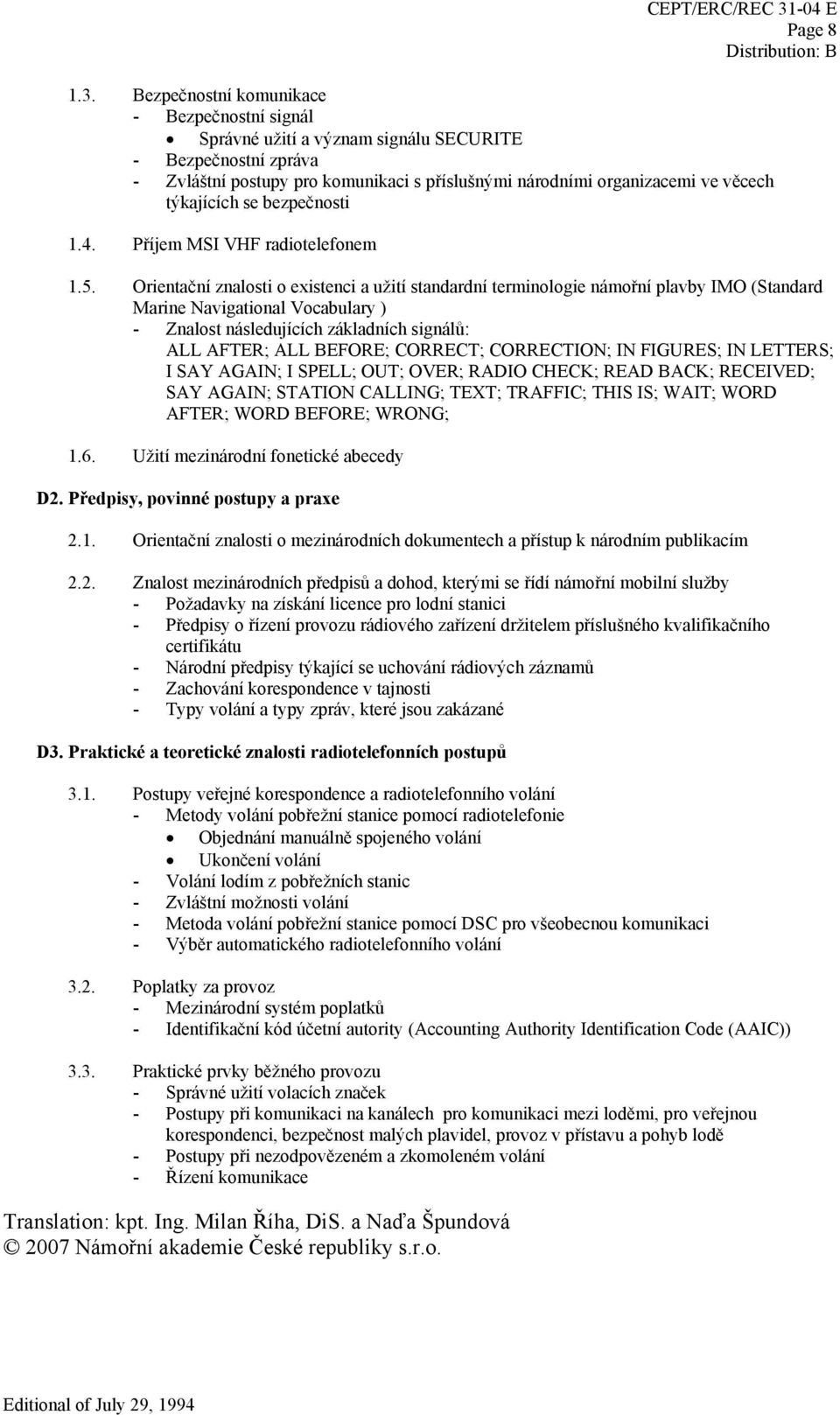 se bezpečnosti 1.4. Příjem MSI VHF radiotelefonem 1.5.