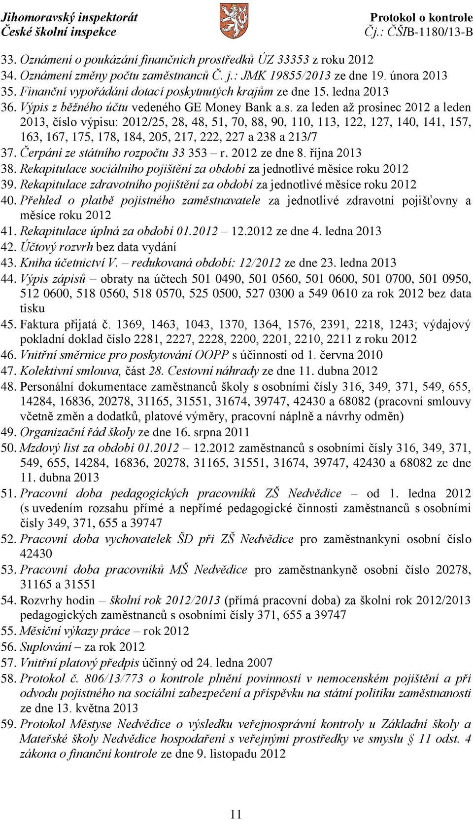 ytnutých krajům ze dne 15. ledna 2013 36. Výpis 