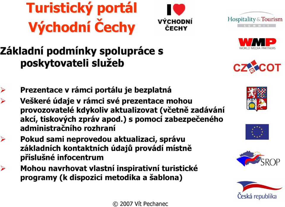 ) s pomocí zabezpečeného administračního rozhraní Pokud sami neprovedou aktualizaci, správu základních kontaktních