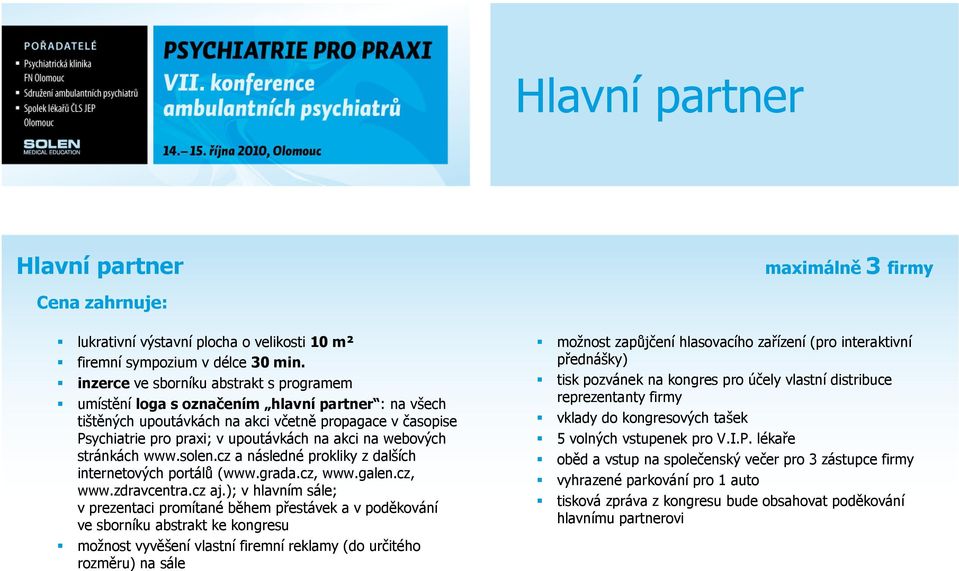 webových stránkách www.solen.cz a následné prokliky z dalších internetových portálů (www.grada.cz, www.galen.cz, www.zdravcentra.cz aj.