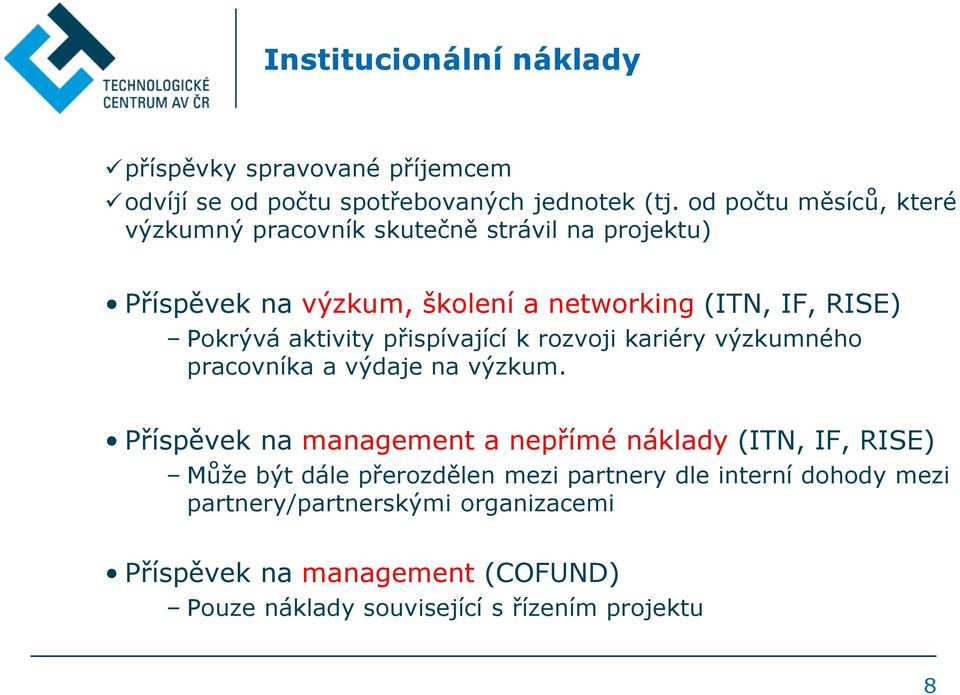 aktivity přispívající k rozvoji kariéry výzkumného pracovníka a výdaje na výzkum.